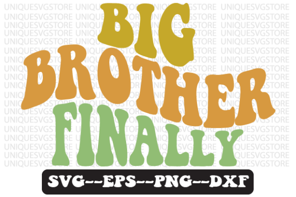 Big Brother Finally Wavy Retro SVG: Graphics for Crafts