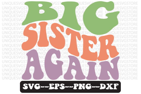 Big Sister Again Wavy Retro SVG Graphics for Crafts