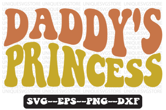 Daddy’s Princess Wavy Retro Graphics for Crafts