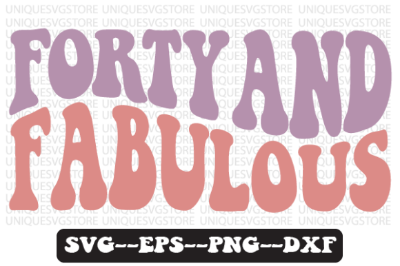 Forty and Fabulous Wavy Retro SVG Graphics