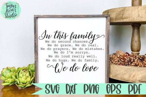 In This Family We Do Love SVG Graphics