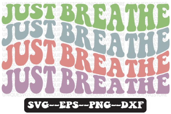 Just Breathe Wavy Retro SVG Design for Crafts & Graphics