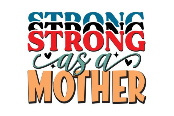 Strong Mother’s Day Retro T-Shirt Design Graphics