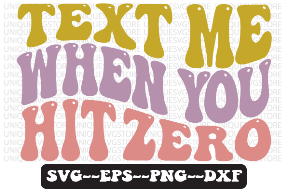 Text Me When You Hit Zero Retro SVG Graphics