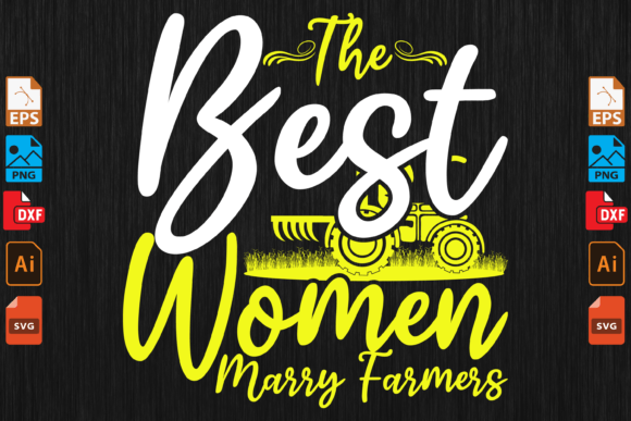 The Best Women Marry Farmers Graphics