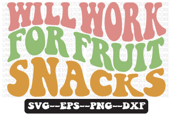 Will Work for Fruit Snacks SVG: Graphics & Crafts Asset Review